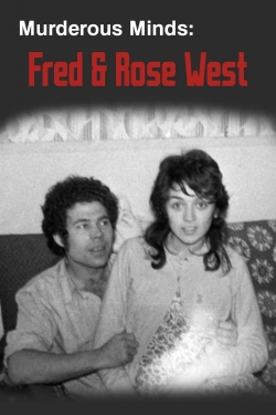 watch free Murderous Minds: Fred & Rose West hd online