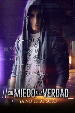 watch free Sin miedo a la Verdad hd online