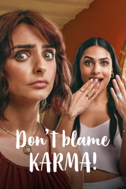 watch free Don't Blame Karma! hd online