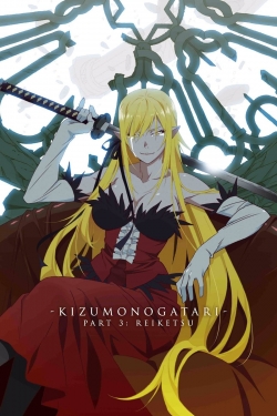 watch free Kizumonogatari Part 3: Reiketsu hd online