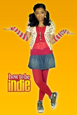 watch free How to Be Indie hd online