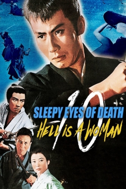 watch free Sleepy Eyes of Death 10: Hell Is a Woman hd online