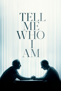 watch free Tell Me Who I Am hd online