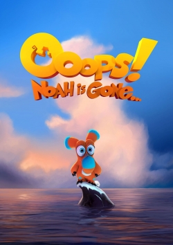 watch free Ooops! Noah is Gone... hd online