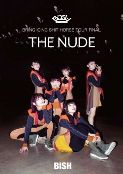 watch free Bish: Bring Icing Shit Horse Tour Final "The Nude" hd online