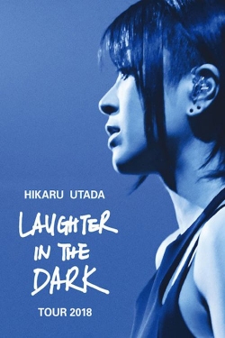 watch free Hikaru Utada Laughter in the Dark Tour 2018 hd online