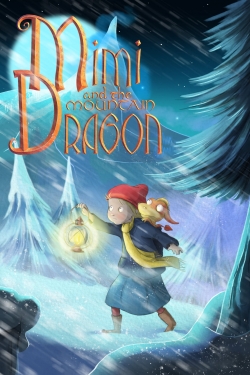 watch free Mimi and the Mountain Dragon hd online