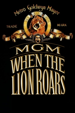 watch free MGM: When the Lion Roars hd online