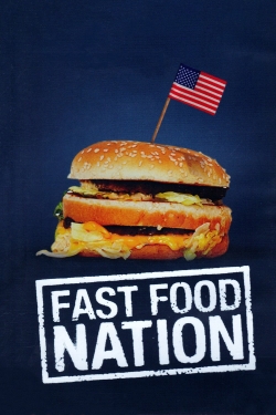 watch free Fast Food Nation hd online