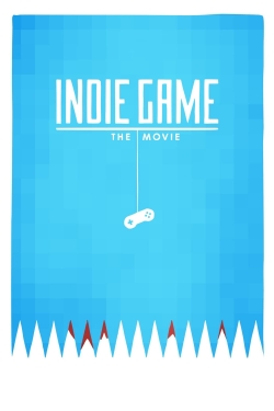 watch free Indie Game: The Movie hd online