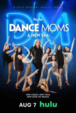 watch free Dance Moms: A New Era hd online