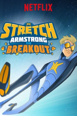 watch free Stretch Armstrong: The Breakout hd online