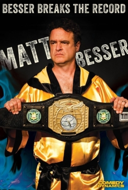 watch free Matt Besser: Besser Breaks The Record hd online