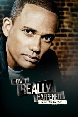 watch free How It Really Happened with Hill Harper hd online