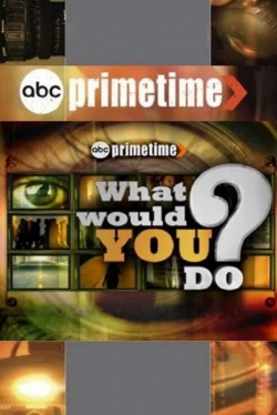 watch free What Would You Do? hd online