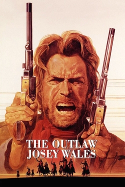 watch free The Outlaw Josey Wales hd online