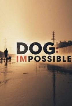 watch free Dog: Impossible hd online