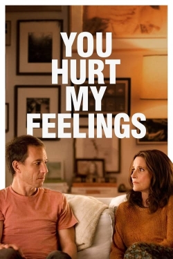 watch free You Hurt My Feelings hd online