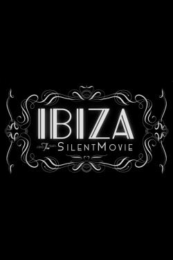 watch free Ibiza: The Silent Movie hd online