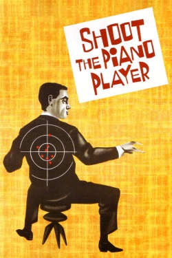 watch free Shoot the Piano Player hd online