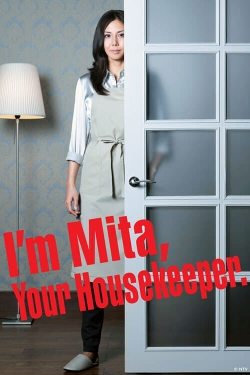 watch free I'm Mita, Your Housekeeper hd online