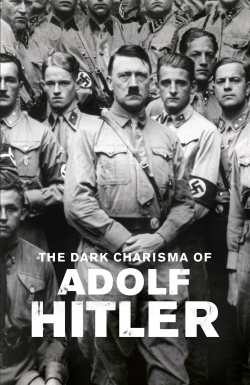 watch free The Dark Charisma of Adolf Hitler hd online