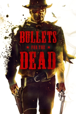 watch free Bullets for the Dead hd online