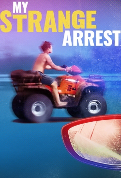 watch free My Strange Arrest hd online