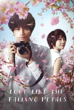 watch free Love Like the Falling Petals hd online