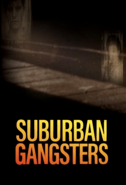 watch free Suburban Gangsters hd online