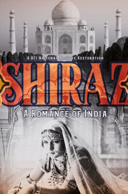 watch free Shiraz: A Romance of India hd online