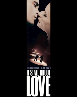 watch free It's All About Love hd online