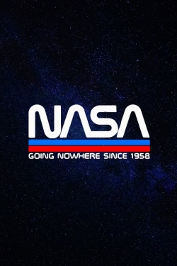 watch free NASA Going Nowhere Since 1958 hd online