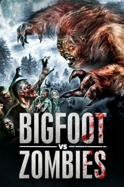 watch free Bigfoot vs. Zombies hd online