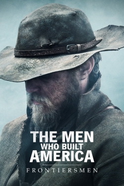 watch free The Men Who Built America: Frontiersmen hd online