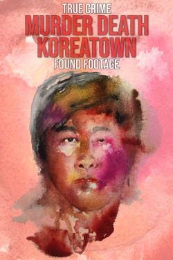 watch free Murder Death Koreatown hd online