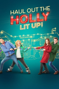 watch free Haul Out the Holly: Lit Up hd online