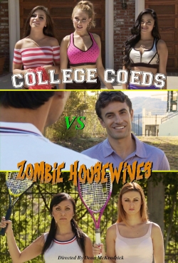 watch free College Coeds vs. Zombie Housewives hd online