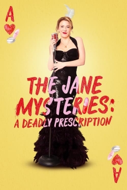 watch free The Jane Mysteries: A Deadly Prescription hd online