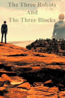 watch free The Three Robots and The Three Blocks hd online