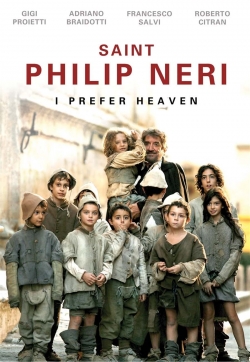 watch free Saint Philip Neri I Prefer Heaven hd online