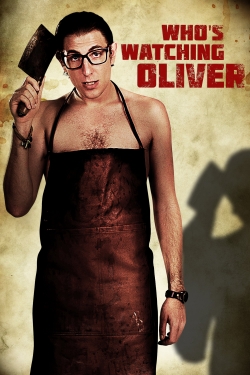 watch free Who's Watching Oliver hd online