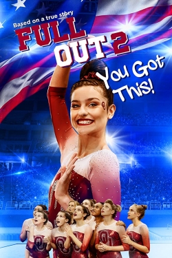 watch free Full Out 2: You Got This! hd online