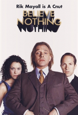 watch free Believe Nothing hd online