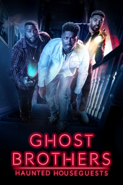 watch free Ghost Brothers: Haunted Houseguests hd online