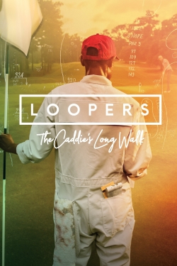 watch free Loopers: The Caddie's Long Walk hd online