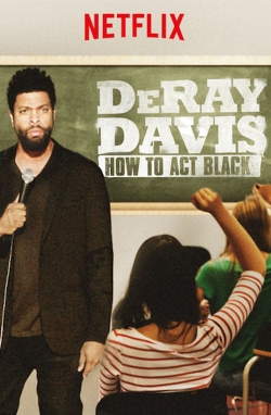 watch free DeRay Davis: How to Act Black hd online