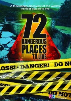 watch free 72 Dangerous Places to Live hd online