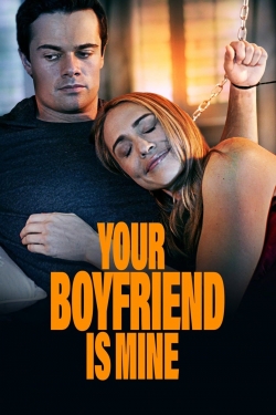 watch free Your Boyfriend is Mine hd online