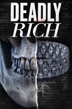 watch free Deadly Rich hd online